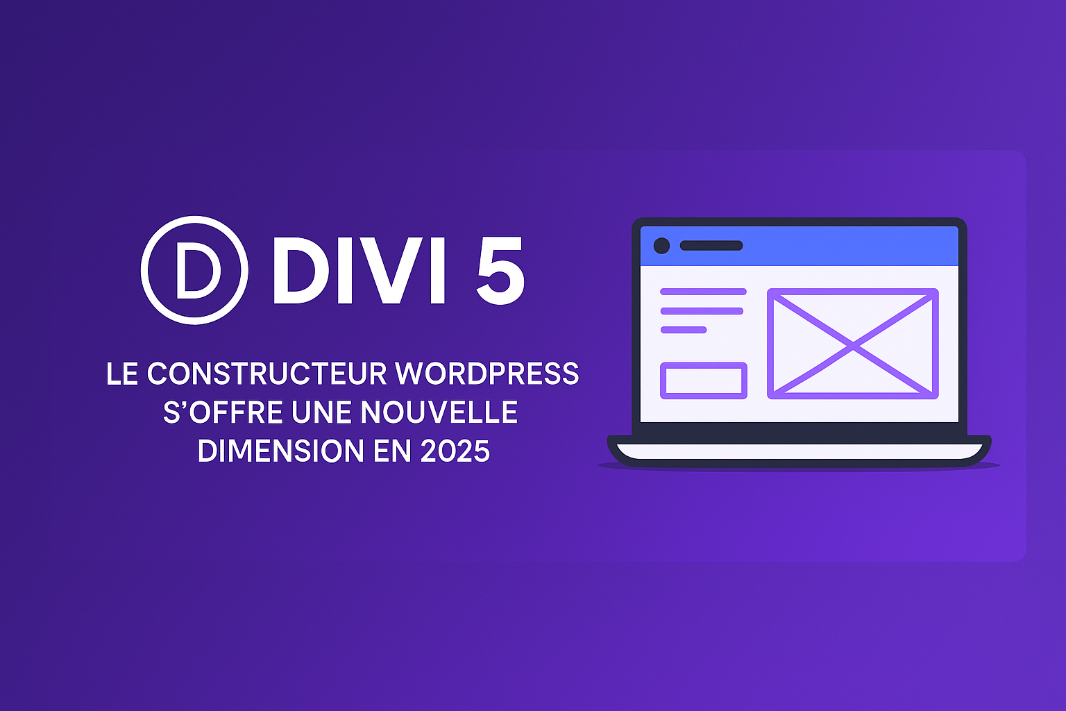 Divi 5 : le constructeur WordPress s’offre une nouvelle dimension en 2025