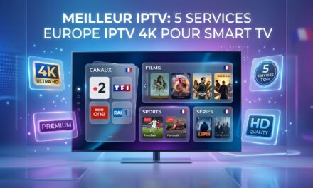 Meilleur IPTV: 5 Services Europe IPTV 4K Pour Smart TV