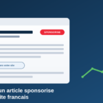 Publier un article sponsorisé sur un site français : le guide complet